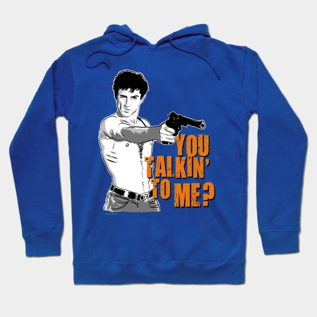 You talkin' to me? Hoodie by maxsax